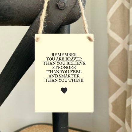 Braver Than You Believe Mini Metal Sign