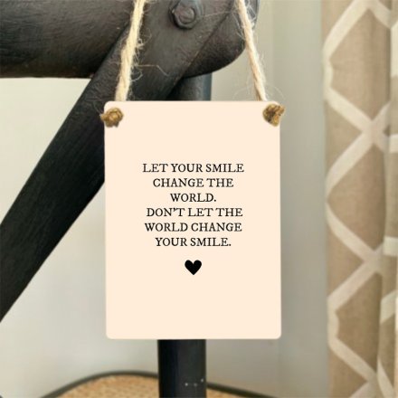 Let Your Smile Change The World Mini Metal Sign, 9cm